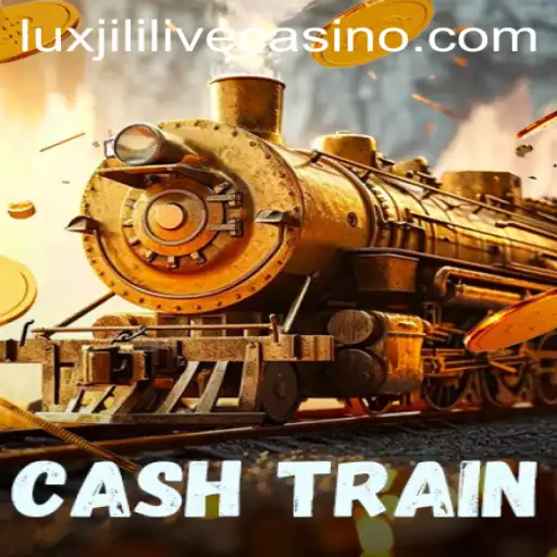 Embark on a Journey with CashTrain: The Thrill of Luxjili Awaits